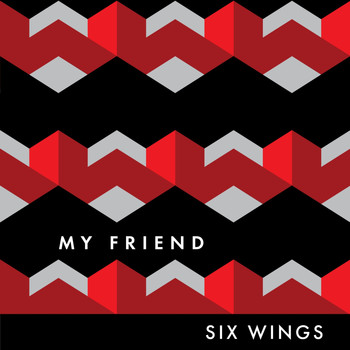 6 Wings - My Friend