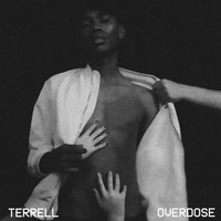 Terrell - Overdose