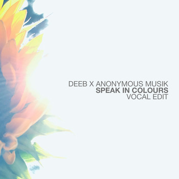 Deeb - Speak in Colours (Vocal Edit)