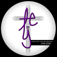 Ivan Zion - Never trust your own emotions