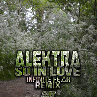 Alektra - So In Love (INFINITE FE∆R Remix)