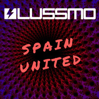 LUSSMO - Spain United (Made In Spain Mix)
