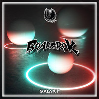BOARCROK - Galaxy