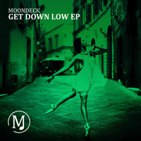 MoonDeck - Get Down Low