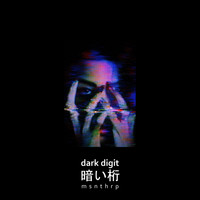 msnthrp - dark digit