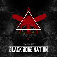 Black Bone Nation - Blacked Out