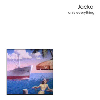 Jackal - Only Everything