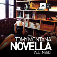 Tomy Montana - Novella (All I Need)