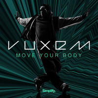 Vuxem - Move Your Body