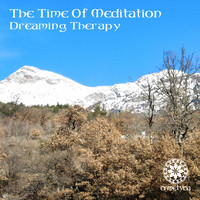 The Time Of Meditation - Dreaming Therapy