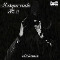 Alchemia - Masquerade, Pt. 2