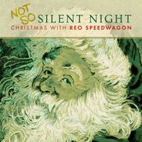 REO Speedwagon - Not So Silent Night... Christmas With REO Speedwagon