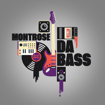 Montrose - Da Bass