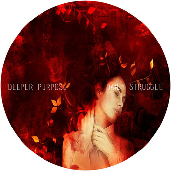 Deeper Purpose - Daily Struggle