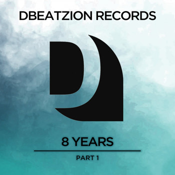 Various Artists - 8 Years of Dbeatzion Records, Pt. 1