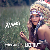 Roberto Mocha - I Like That
