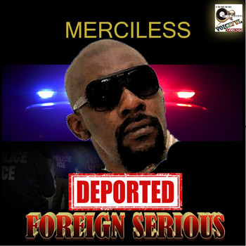 MERCILESS - Deported (Foreign Serious)