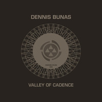 Dennis Bunas - Valley Of Cadence