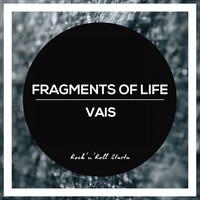 Vais - Fragments Of Life