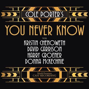 Cole Porter - Cole Porter's You Never Know (World Premiere Cast Recording) (Explicit)