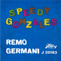 Remo Germani - E' lei - Speedy Gonzales