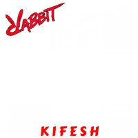 RABbit - Kifesh (Explicit)