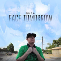 Supa - Face Tomorrow