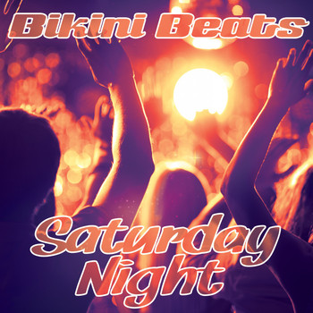 Bikini Beats - Saturday Night