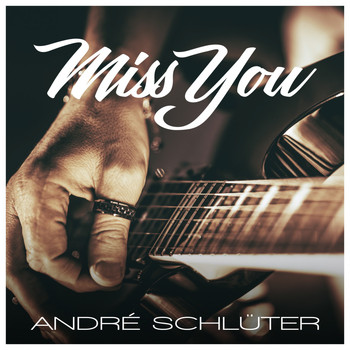 André Schlüter - Miss You