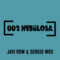 Javi Row & Sergio Wos - Nebulosa