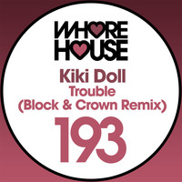 Kiki Doll - Trouble (Block & Crown Remix)