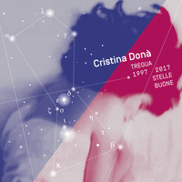 Cristina Donà - Tregua 1997 - 2017 Stelle buone