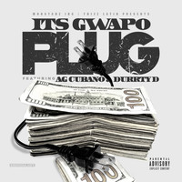 Its Gwapo - Plug (feat. Ag Cubano & Durrty D) (Explicit)