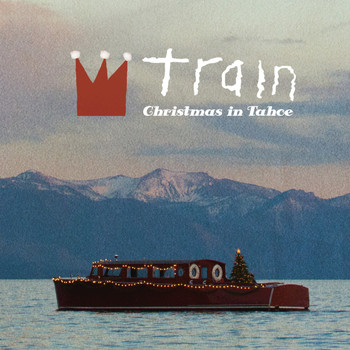 Train - Christmas In Tahoe (Deluxe Edition)