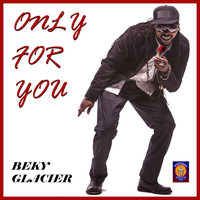 Beky Glacier - Only for You