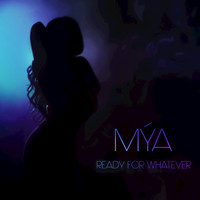 Mya - Ready for Whatever