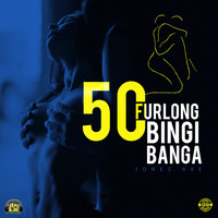 Bingi Banga - 50 Furlong (Carib Feeling Riddim) (Explicit)