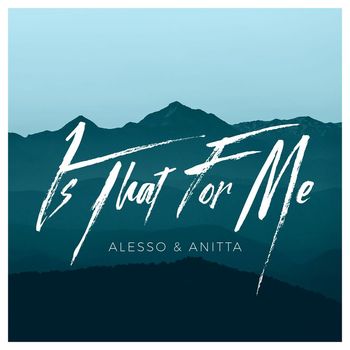 Alesso & Anitta - Is That For Me