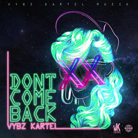 Vybz Kartel - Don't Come Back (Explicit)