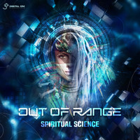 Out of Range - Spiritual Science