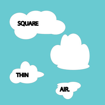 Square - Thin Air