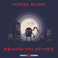 Ninja Kore - Brand New Funky