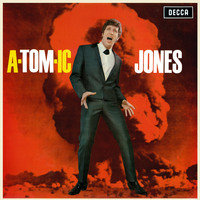 Tom Jones - A-Tom-ic Jones
