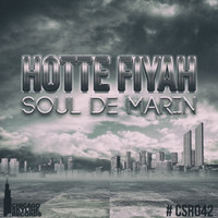 Soul De Marin - Hotte Fiyah