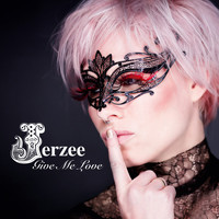 JERZEE - Give Me Love