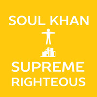 Soul Khan - Supreme Righteous