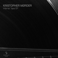 Kristopher Moerder - Infernal Tape EP