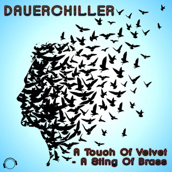 Dauerchiller - A Touch of Velvet - A Sting of Brass (2K17)