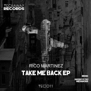 Rico Martinez - Take Me Back EP
