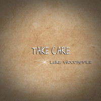 Luke Woodapple - Take Care
